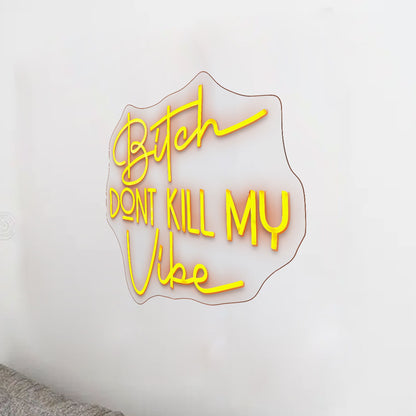 Neon Bitch Don't Kill My Vibe - Yellow